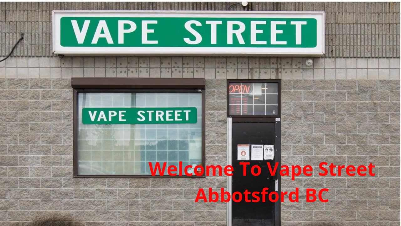 Vape Street : #1 Vape Store in Abbotsford, BC | (604) 752-0006