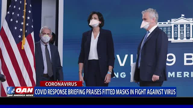 COVID response briefing praises fitted masks in fight against virus