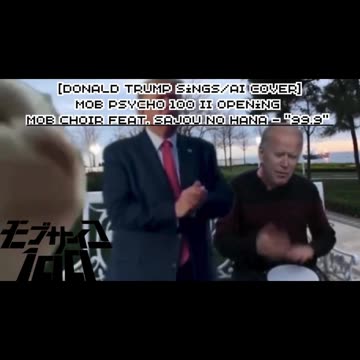 [Donald Trump sings/AI Cover] Mob Psycho 100 Season 2 Opening | MOB CHOIR feat. sajou no hana - 99.9