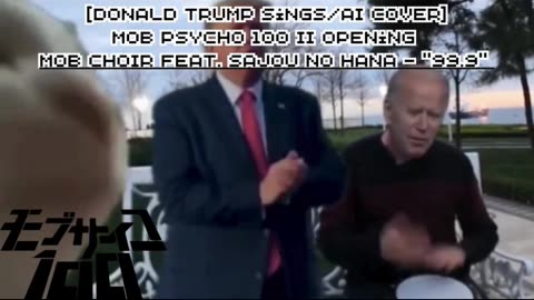 [Donald Trump sings/AI Cover] Mob Psycho 100 Season 2 Opening | MOB CHOIR feat. sajou no hana - 99.9