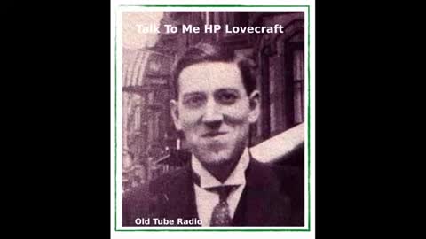 Talk To Me HP Lovecraft