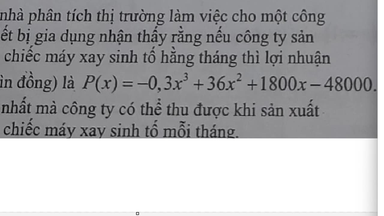 Thủ thuật CASIO: Tìm cực trị pt bậc 3: Một nhà phân tích thị trường làm việc cho một công ty sản