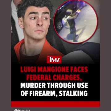 Luigi mangione faces federal charges murder through firearm stalking 12/21/24