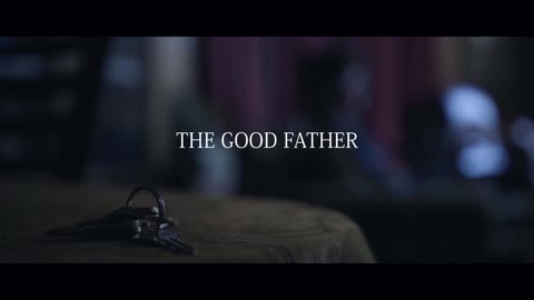THE GOOD FATHER || A Short Film - Teaser Trailer