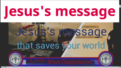 Jesus had a message for the world