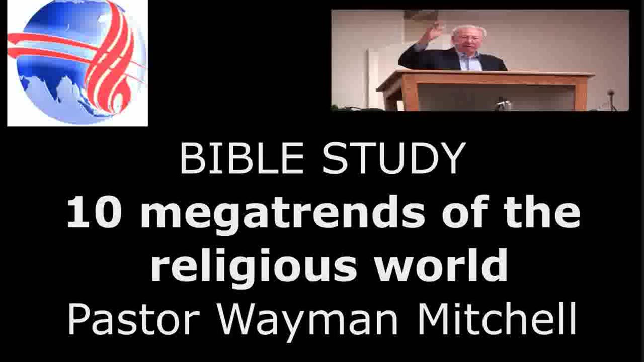 Pastor Wayman Mitchell 10 megatrends of the religious world Lesson 08 Extra Biblical Revelation