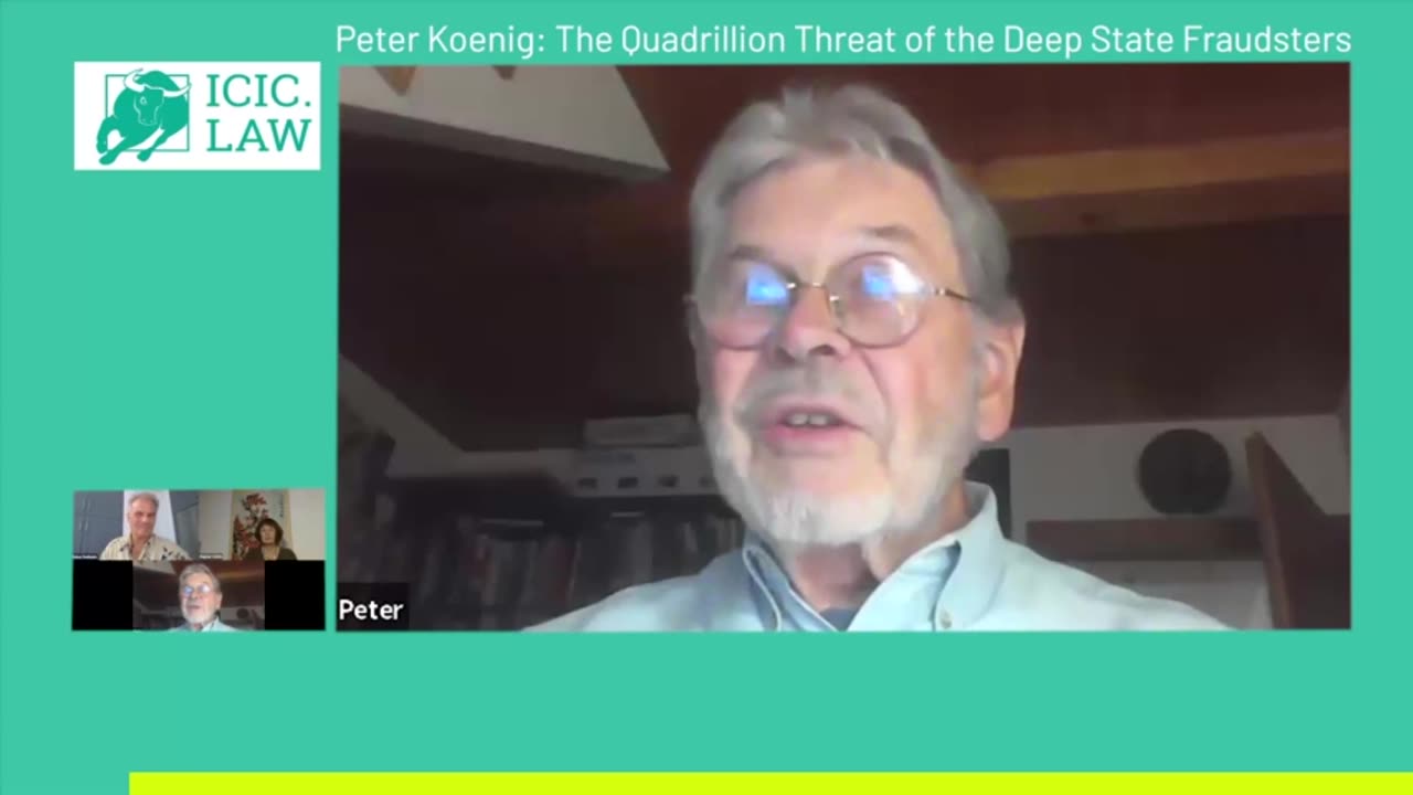 Dr Reiner Fuellmich ICIC Guest Peter Koenig The Quadrillion Threat of The Deep State Fraudsters