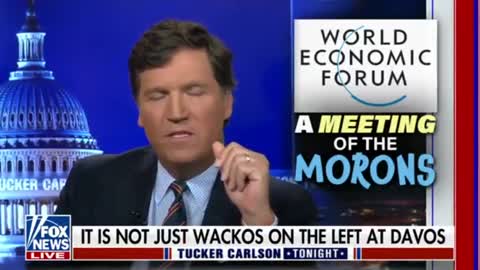 Tucker Carlson: The WEF Seems To Exist To Destroy National Economies