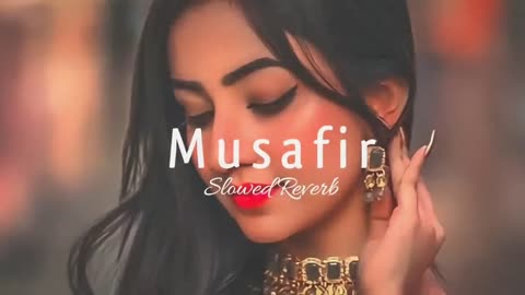 Musafir - (Slowed + Reverb )- Atif Aslam & Palak Muchhal - @Lofi World