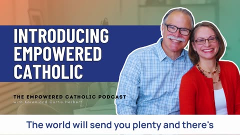 147 | Introducing Empowered Catholic | The Empowered Catholic Podcast