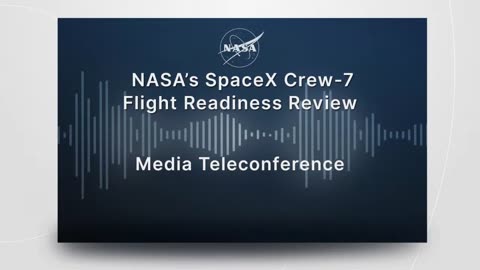 NASA’s space x crew-7 flight readiness review