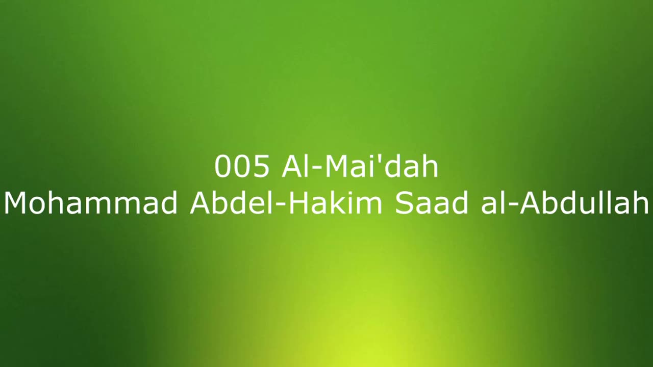 005 Al-Mai'dah - Mohammad Abdel-Hakim Saad al-Abdullah