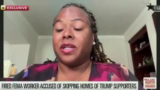 Fired FEMA Official Admits Skipping Over Trump Supporters Homes Its Widespread