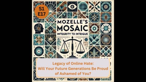 S1 E17: Legacy of Hate: Will Your Future Generations Be Proud or Ashamed?