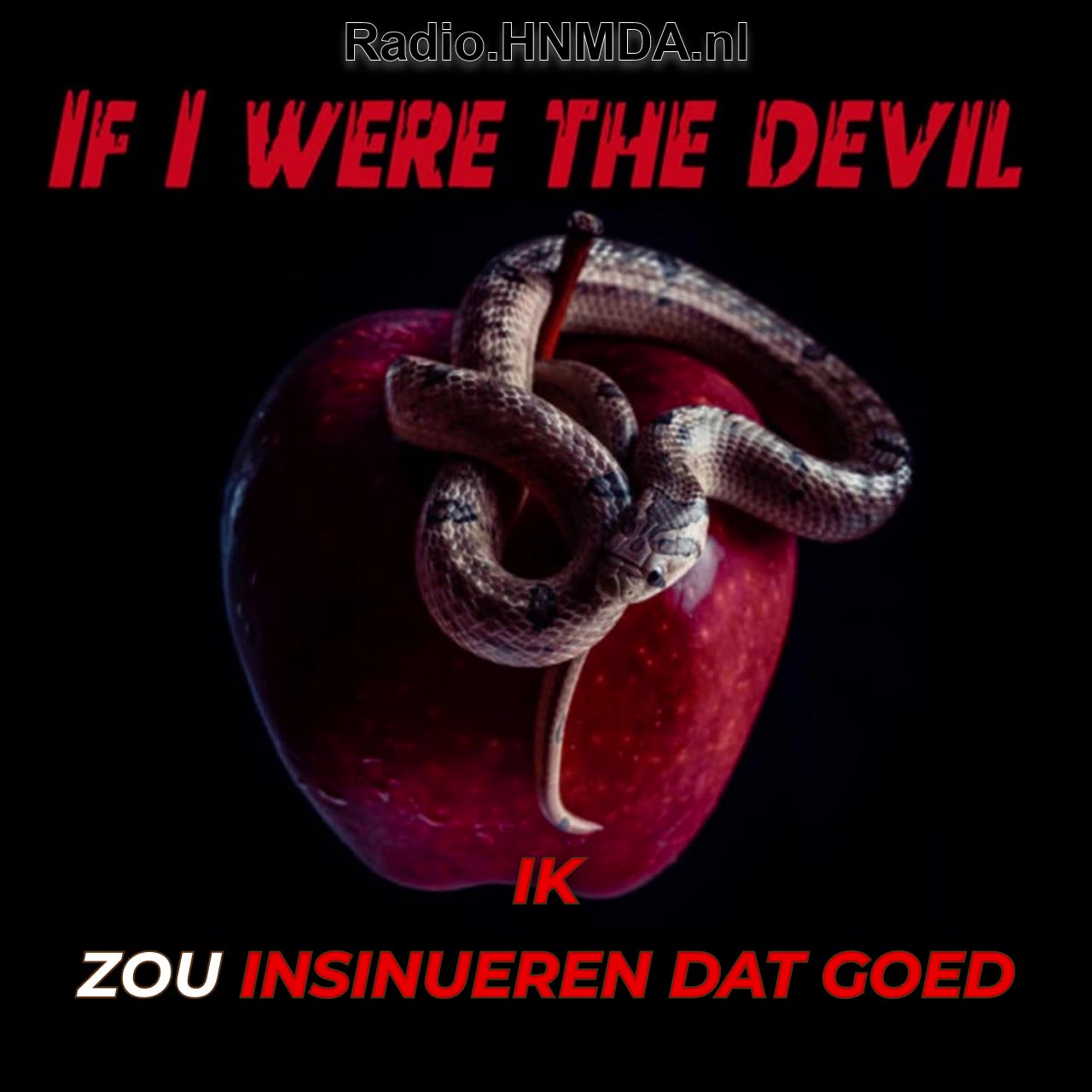 Als ik de duivel was