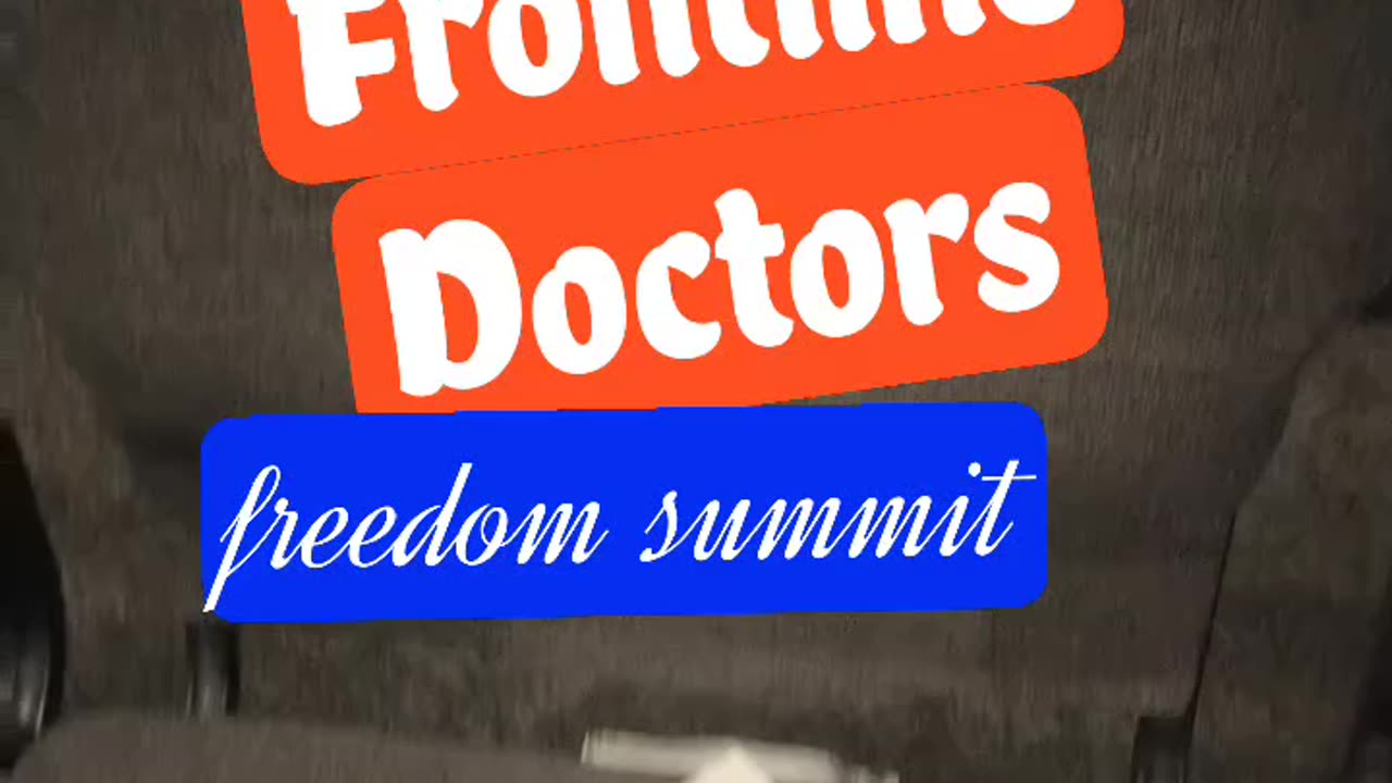 Freedom Summit (America’s Frontline Doctors)