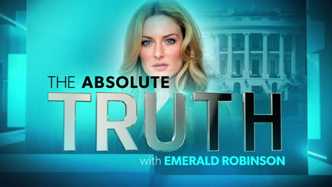 The Absolute Truth with Emerald Robinson 4-7-23