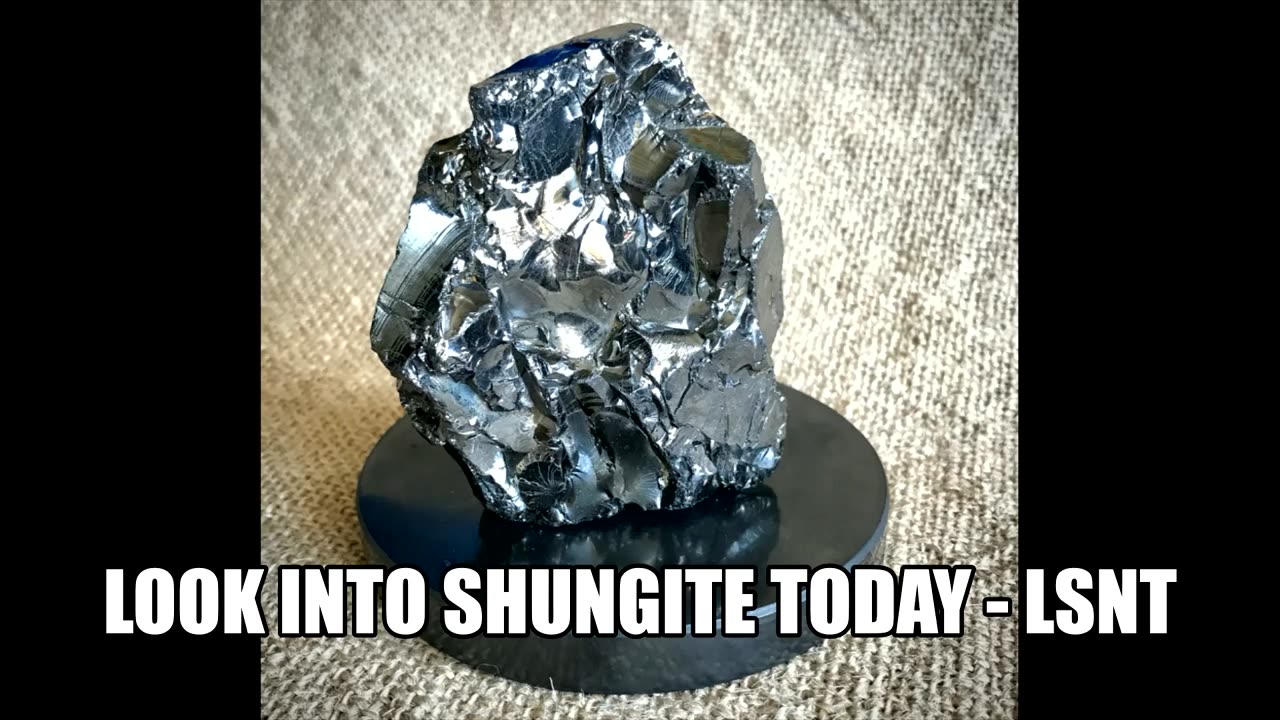 Look into shungite - Today