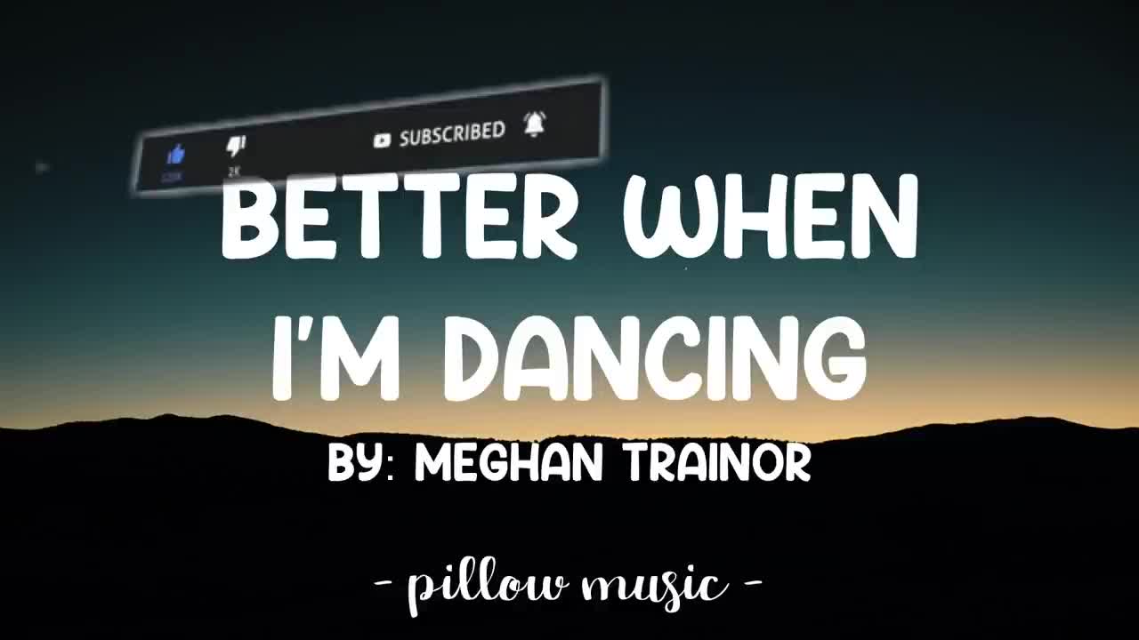 Better When I'm Dancing - Meghan Trainor (Lyrics) 🎵