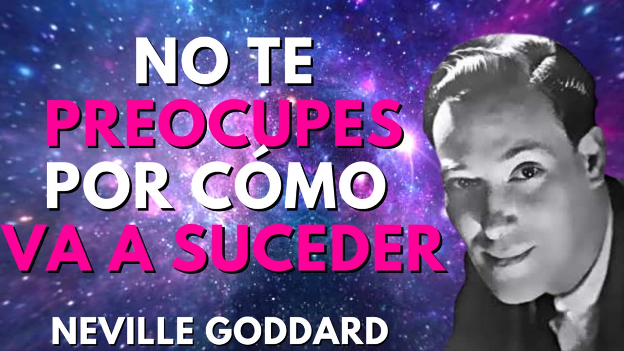 CUALQUIER cosa que desees CREE QUE YA LA HAS RECIBIDO Y LA RECIBIRÁS...Neville Goddard en ESPAÑOL