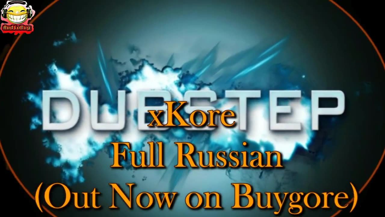 AUDIOBUG DUBSTEP xKore - Full Russian Out Now on Buygore #audiobug71 #ncs #nocpyrights #dubstep