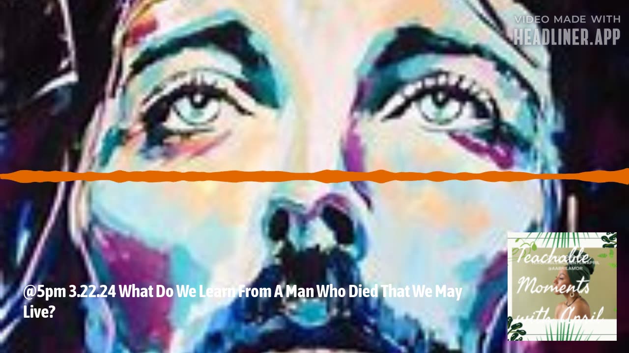 What Do We Learn From A Man Who Died That We May Live?