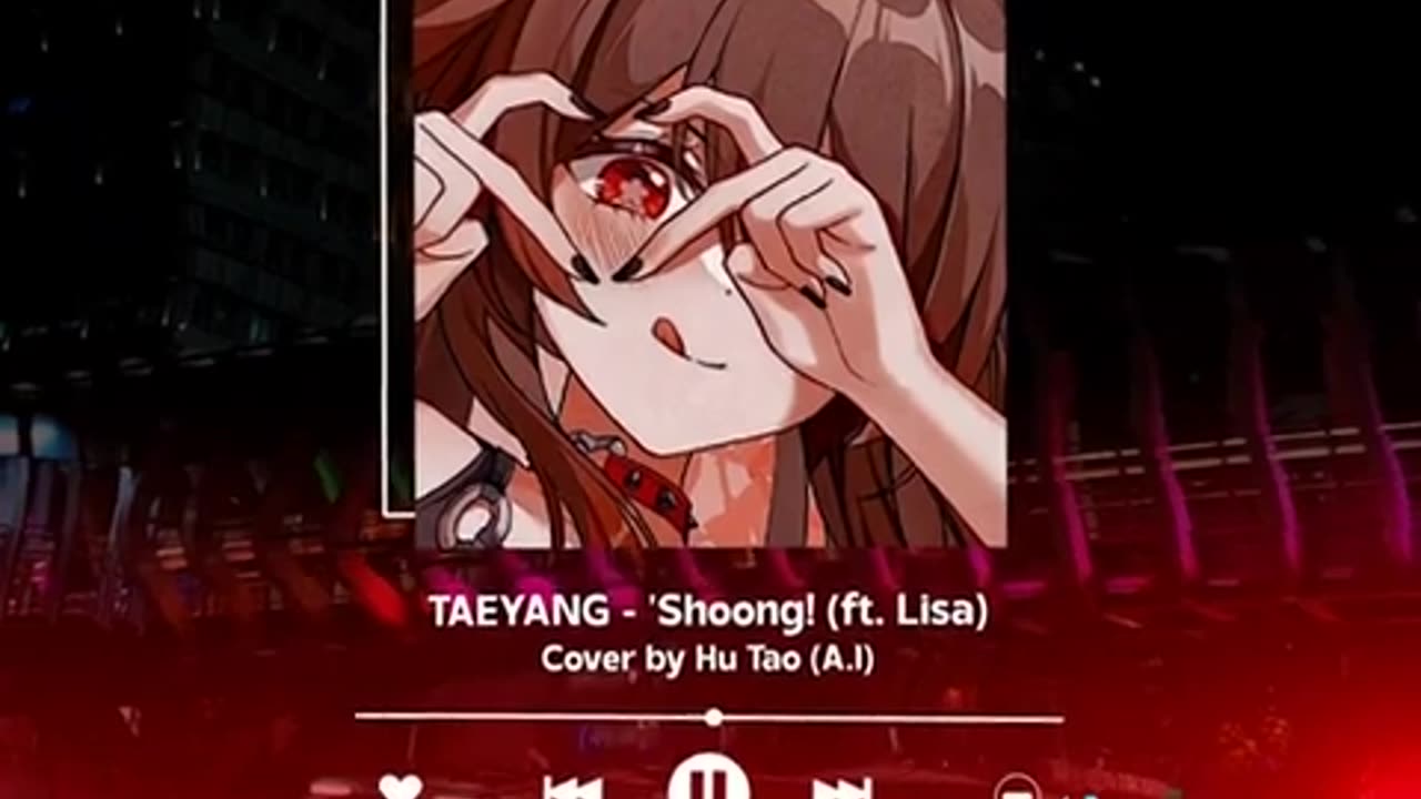 Hu tao cover "TAEYANG" -Shoong! (ft. Lisa)