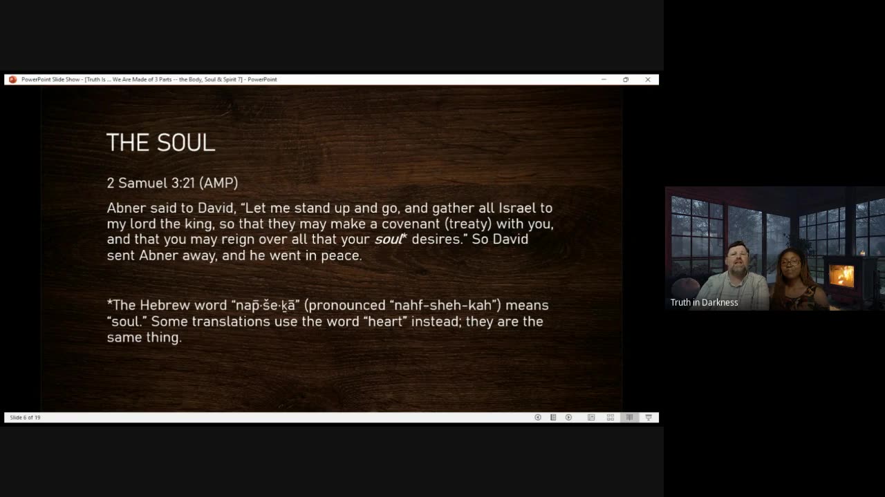 "Truth Is ... We Are Made of 3 Parts: The Body, Soul & Spirit" (Session 7)
