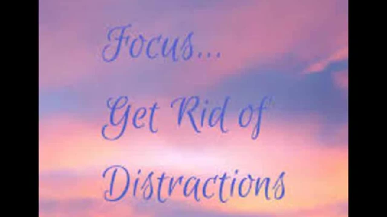 Mastering Manifestations Three _ Getting Rid of Distractions