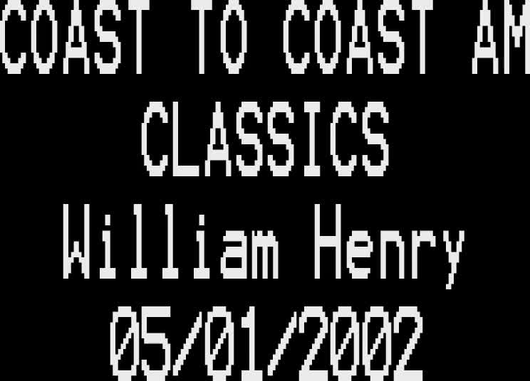 Coast to Coast AM Classics - William Henry on Dreamland 2002