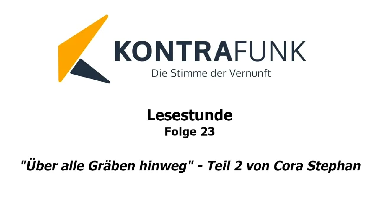 Lesestunde - Folge 23: „Über alle Gräben hinweg“ von Cora Stephan – Teil 2