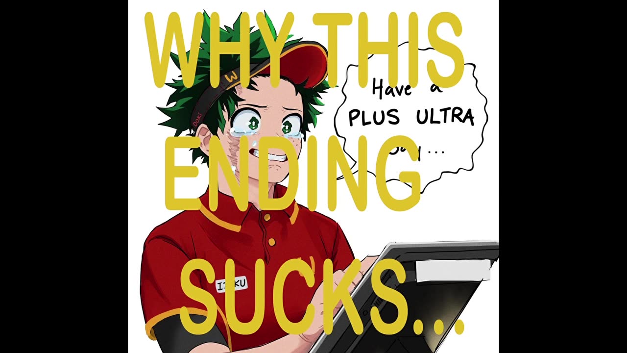 WHY THE MY HERO ENDING SUCKS