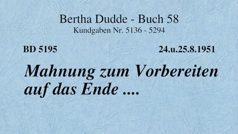 BD 5195 - MAHNUNG ZUM VORBEREITEN AUF DAS ENDE ....