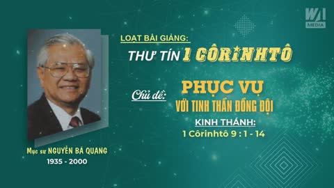 PHỤC VỤ VỚI TIN THẦN ĐỒNG ĐỘI - 1 Côrinhtô 9:1-14 || Mục sư Nguyễn Bá Quang