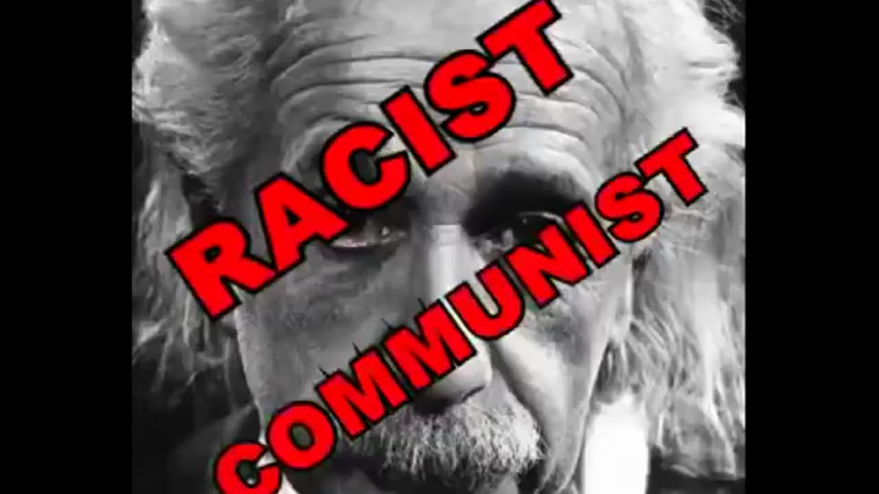 Albert Einstein a Plagiarist jew Communist and Warmonger