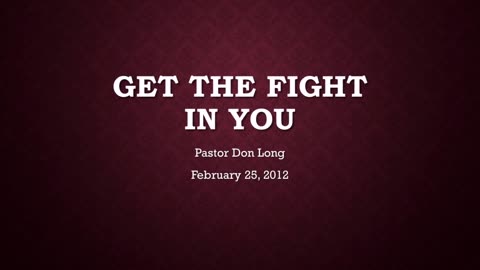 Get The Fight In You (February 25, 2012)