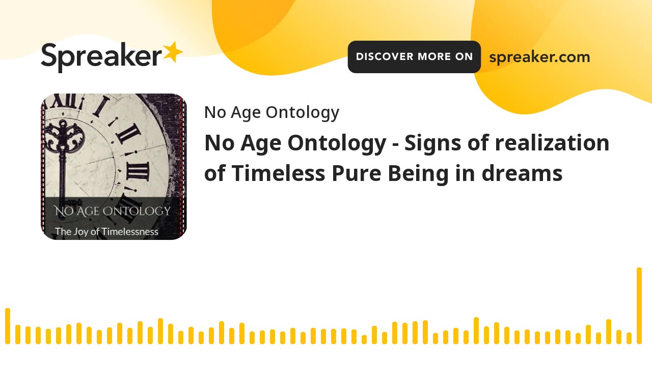 No Age Ontology - Signs of realization of Timeless Pure Being in dreams