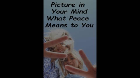 What Peace Means To You