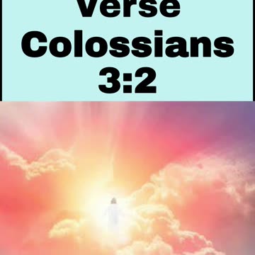 Daily Bible Verse - Colossians 3:2