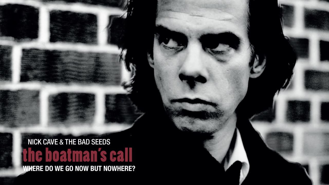 Nick Cave & The Bad Seeds - Where Do We Go Now But Nowhere