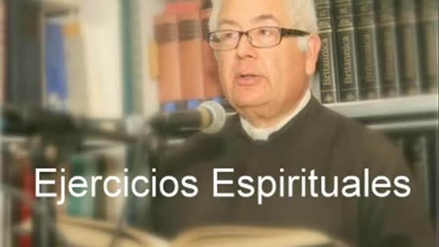 14 - Ejercicios Espirituales _ Que son los ejercicios - 1 parte