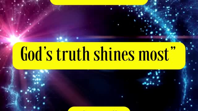 Corrie Ten Boom Said... “In darkness God’s truth shines most clear.”