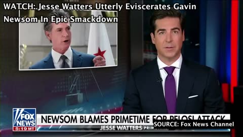 WATCH: Jesse Watters Utterly Eviscerates Gavin Newsom In Epic Smackdown