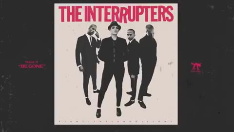 The Interrupters - Be Gone