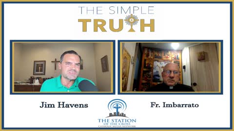 The Simple Truth - 2/26/21 (Fr. Stephen Imbarrato)