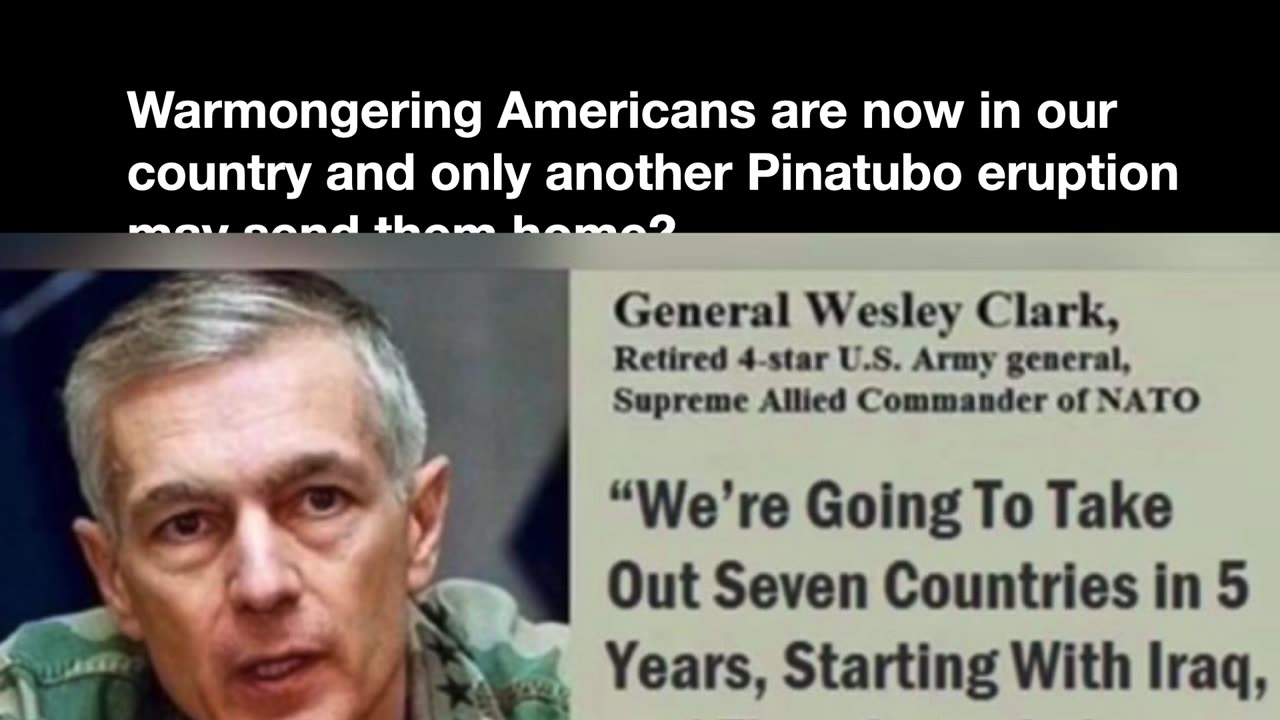 Warmongering Americans are now in our country and only another Pinatubo eruption