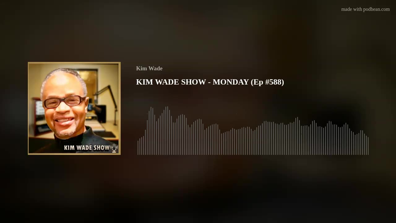 KIM WADE SHOW - MONDAY JULY 1ST 2024 (Ep #588)