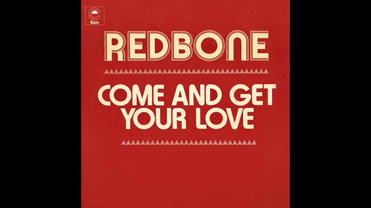 Redbone - Come and Get Your Love (Single Edit - Audio)