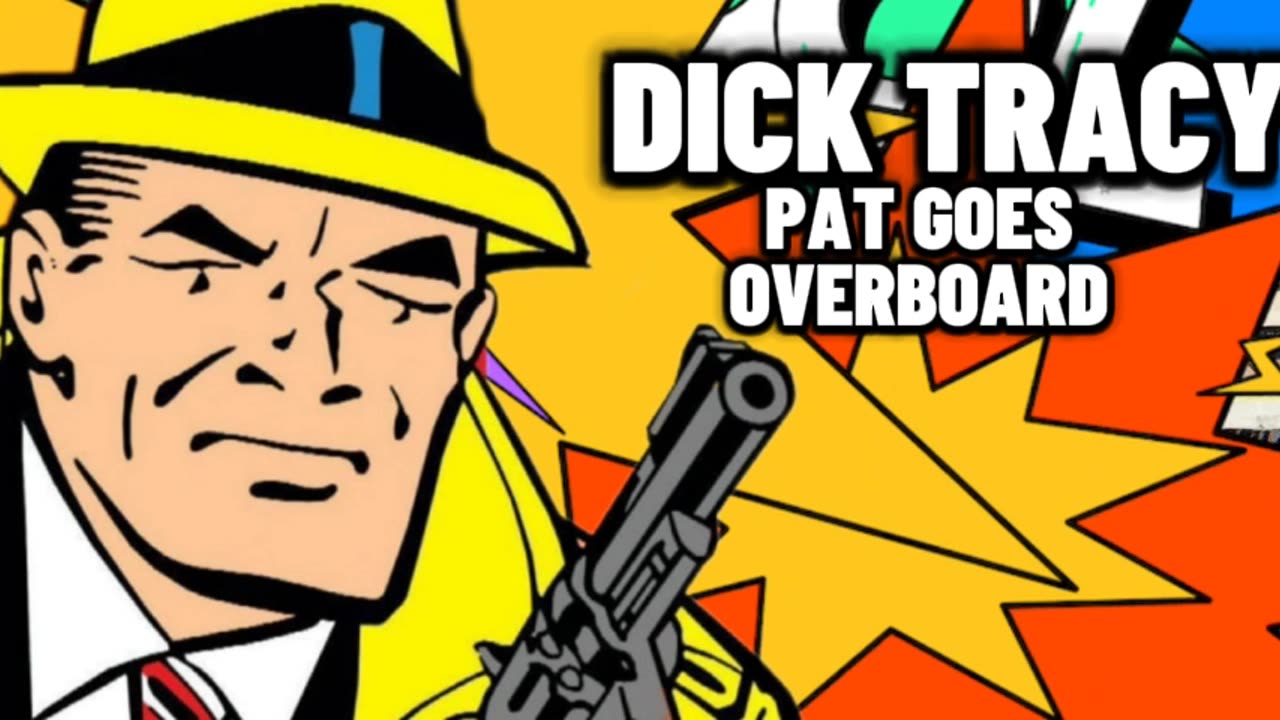 Dick Tracy On the Radio - Pat Goes Overboard