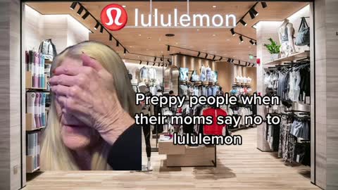 Preppy people when.their moms say no to lululemon